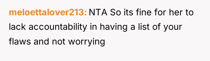 meloettalover213 NTA So its fine for her to lack accountability...