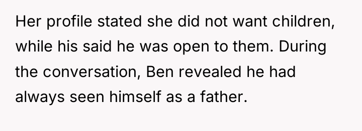 Her profile stated she did not want children, while his...