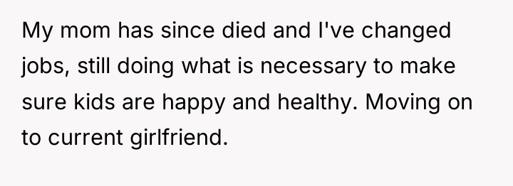 My mom has since died and I've changed jobs, still...