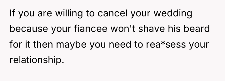 If you are willing to cancel your wedding because your...
