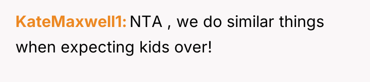 KateMaxwell1 NTA , we do similar things when expecting kids...