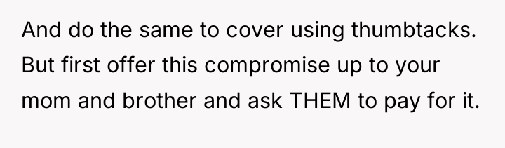 And do the same to cover using thumbtacks. But first...