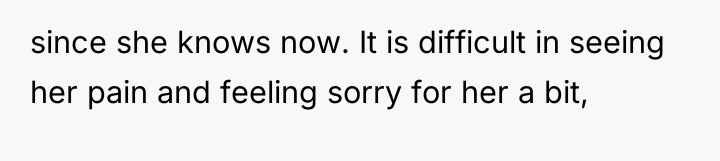 since she knows now. It is difficult in seeing her...