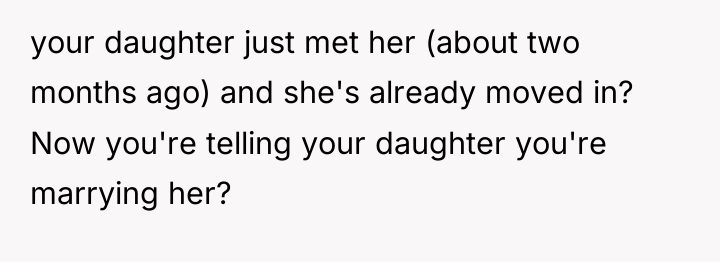 your daughter just met her (about two months ago) and...