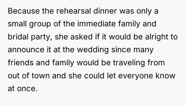 Because the rehearsal dinner was only a small group of...
