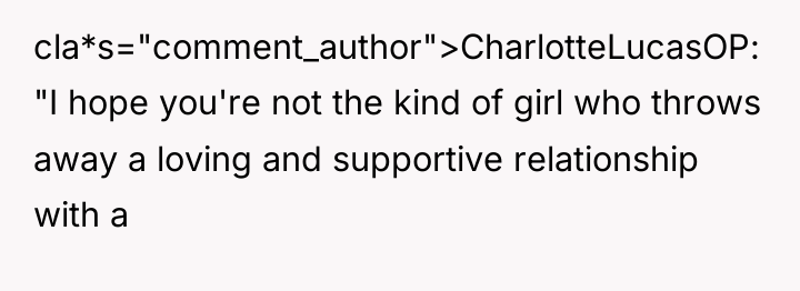 cla*s="comment_author">CharlotteLucasOP: "I hope you're not the kind of girl who...