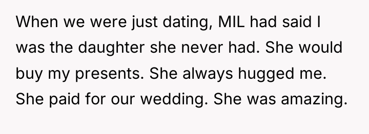 When we were just dating, MIL had said I was...
