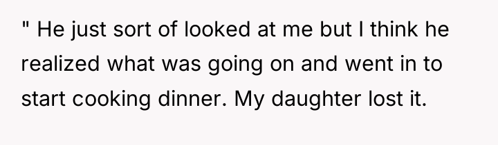 " He just sort of looked at me but I...
