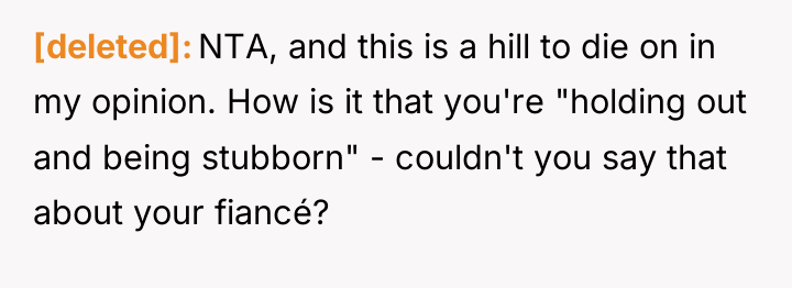 [deleted] NTA, and this is a hill to die on...