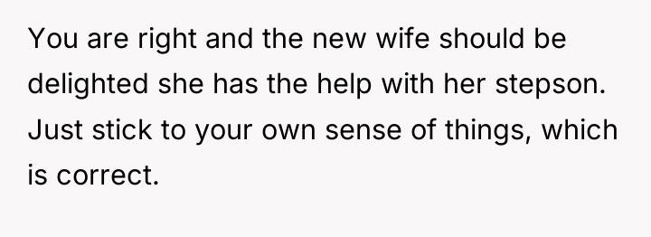 You are right and the new wife should be delighted...