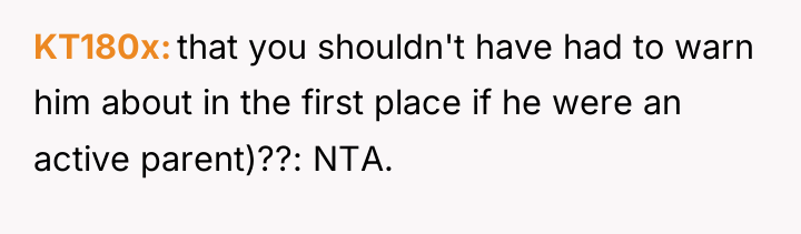 KT180x that you shouldn't have had to warn him about...