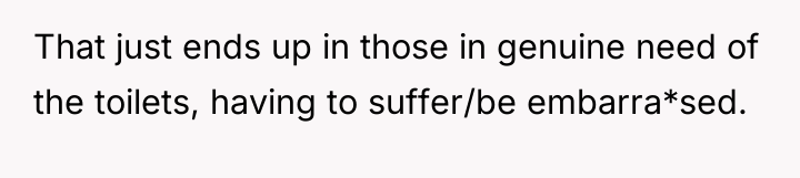 That just ends up in those in genuine need of...
