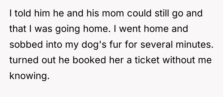 I told him he and his mom could still go...