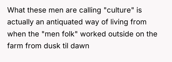 What these men are calling "culture" is actually an antiquated...