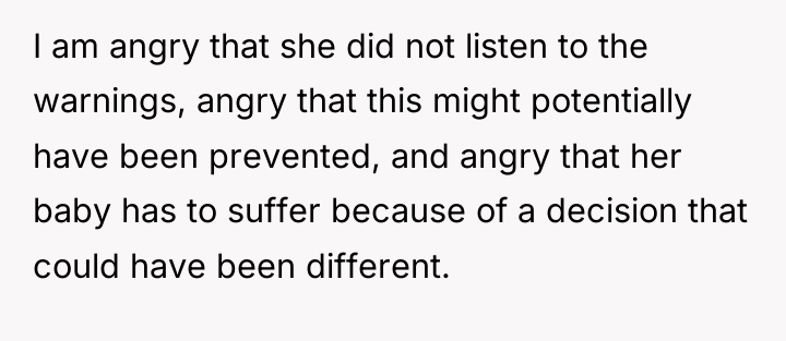 I am angry that she did not listen to the...
