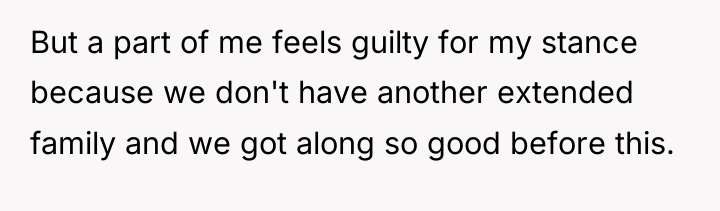 But a part of me feels guilty for my stance...