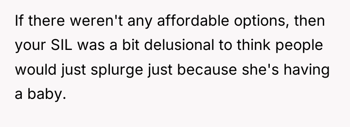 If there weren't any affordable options, then your SIL was...