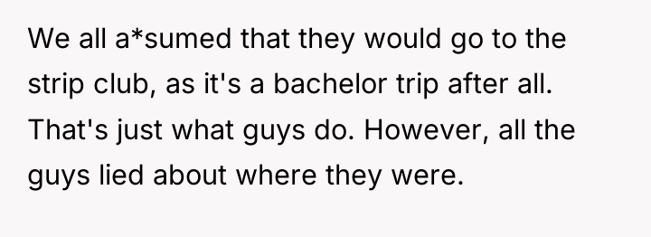 We all a*sumed that they would go to the strip...