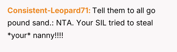 Consistent-Leopard71 Tell them to all go pound sand.: NTA. Your...