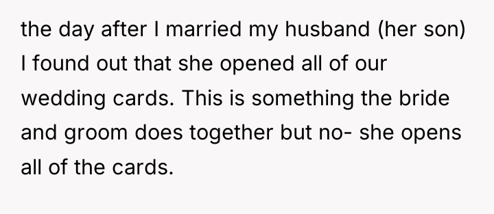 the day after I married my husband (her son) I...