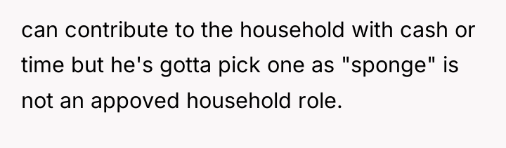 can contribute to the household with cash or time but...