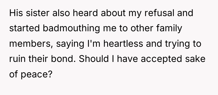His sister also heard about my refusal and started badmouthing...