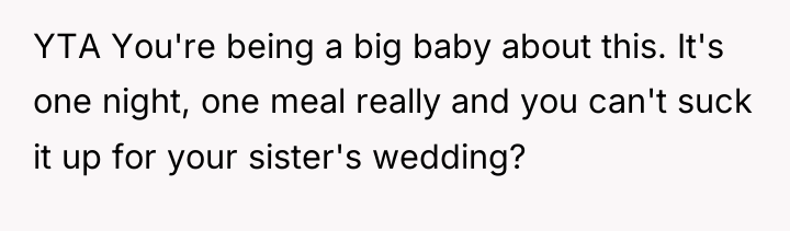 YTA You're being a big baby about this. It's one...