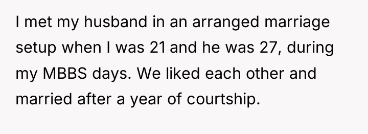I met my husband in an arranged marriage setup when...