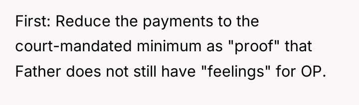 First: Reduce the payments to the court-mandated minimum as "proof"...