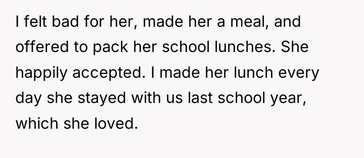I felt bad for her, made her a meal, and...