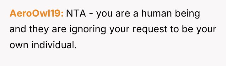AeroOwl19 NTA - you are a human being and they...