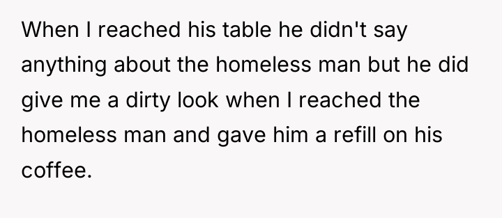 When I reached his table he didn't say anything about...