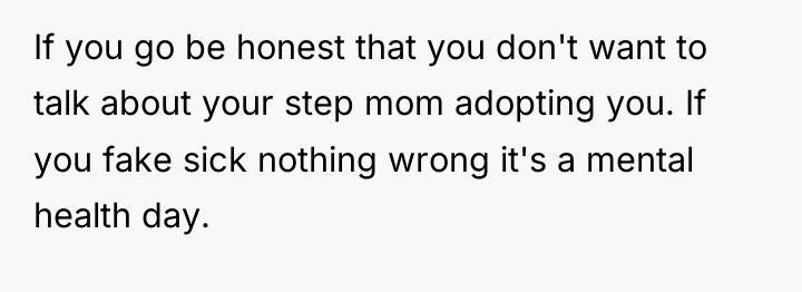 If you go be honest that you don't want to...