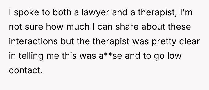 I spoke to both a lawyer and a therapist, I'm...