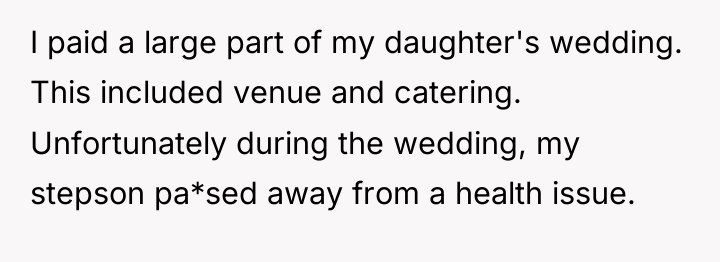 I paid a large part of my daughter's wedding. This...