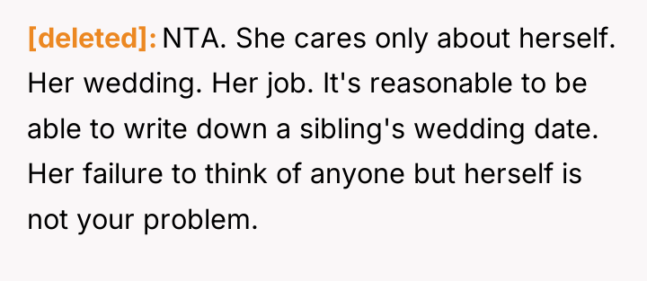 [deleted] NTA. She cares only about herself. Her wedding. Her...