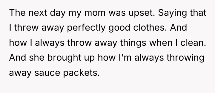 The next day my mom was upset. Saying that I...