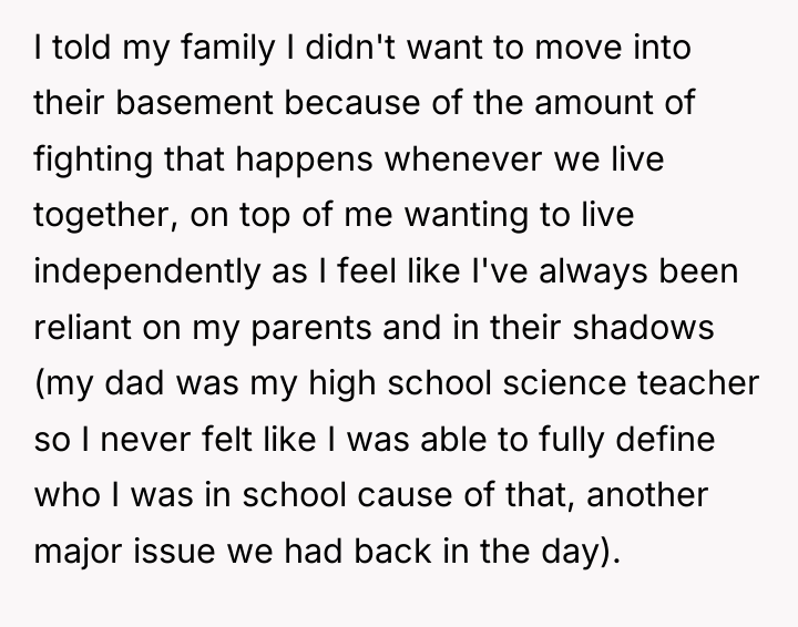 I told my family I didn't want to move into...
