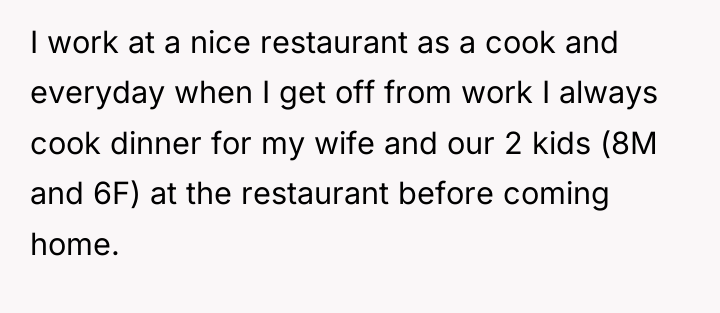 I work at a nice restaurant as a cook and...