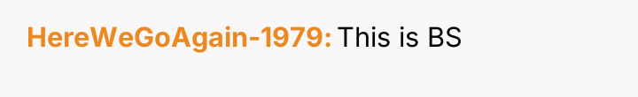 HereWeGoAgain-1979 This is BS