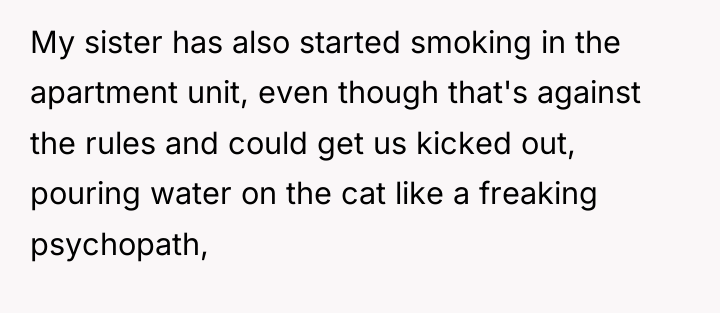 My sister has also started smoking in the apartment unit,...