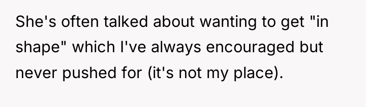 She's often talked about wanting to get "in shape" which...