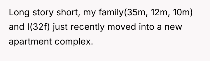 Long story short, my family(35m, 12m, 10m) and I(32f) just...