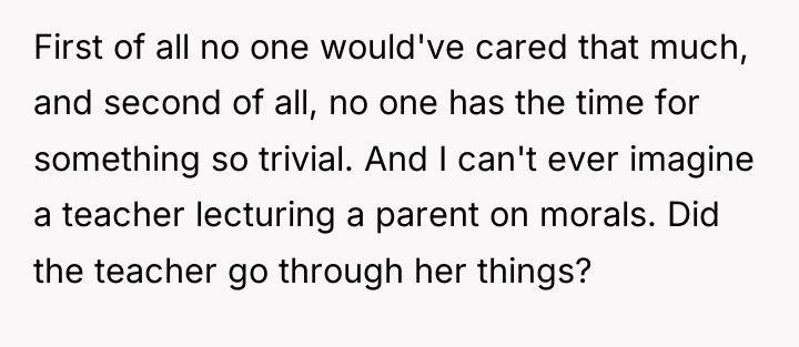 First of all no one would've cared that much, and...