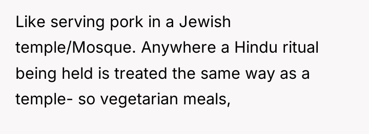 Like serving pork in a Jewish temple/Mosque. Anywhere a Hindu...