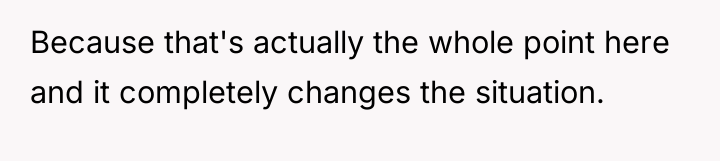 Because that's actually the whole point here and it completely...