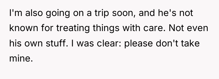 I'm also going on a trip soon, and he's not...