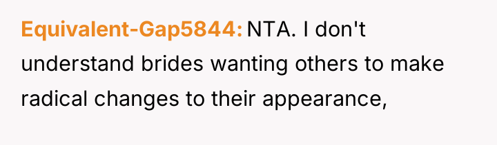 Equivalent-Gap5844 NTA. I don't understand brides wanting others to make...