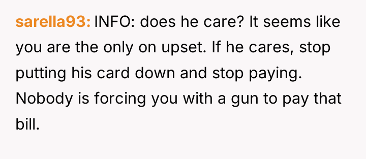 sarella93 INFO: does he care? It seems like you are...