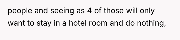 people and seeing as 4 of those will only want...